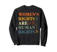Feminist Women's Rights Are Human Rights Sweatshirt