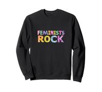 Feminists Rock women's rights equal pay justice vs sexism Sweatshirt