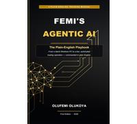 Femis Agentic AI: The Plain-English Playbook