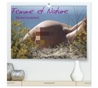 Femme et Nature (Calendrier mural haut de gamme 2027 DIN A2 vertical), CALVENDO calendrier mensuel: Travail photographique érotique sur le rapport ... de la femme au contact de la nature...