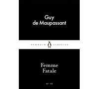 Femme Fatale (Penguin Little Black Classics)