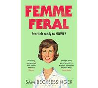 Femme Feral: OBSERVER DEBUT NOVELIST OF THE YEAR 2026