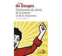Femme, reveille-toi !: Déclaration des droits de la femme et de la citoyenne et autres écrits (Folio 2 €)