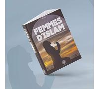 Femmes d´Islam, anthologie des grandes dames de la civilisation musulmane