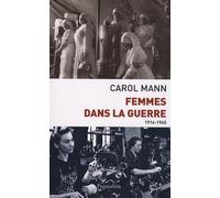 Femmes dans la guerre (1914-1945): Survivre au féminin devant et durant deux conflits mondiaux