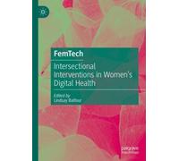 FemTech : Intersectional Interventions in Women’s Digital Health