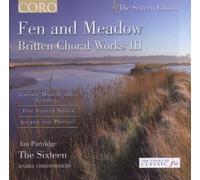 Fen & Meadow: Britten Choral Works 3 by Britten, B. (2006) Audio CD