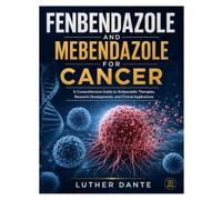 FENBENDAZOLE AND MEBENDAZOLE FOR CANCER