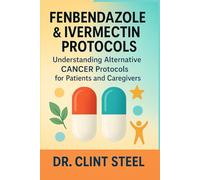 FENBENDAZOLE & IVERMECTIN PROTOCOLS