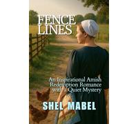 Fence Lines: An Inspirational Amish Redemption Romance with a Quiet Mystery (Plain Threads)