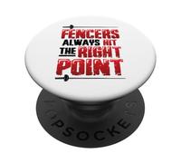 Fencers Always Hit The Right Point Funny Fencing PopSockets Adhesive PopGrip