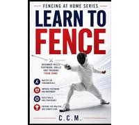 Fencing at Home: Learn, Build, Fence: 6