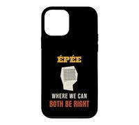 Fencing Epee Where We Can Both Be Right Funny Fencer Case for iPhone 12 mini