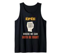 Fencing Epee Where We Can Both Be Right Funny Fencer Tank Top
