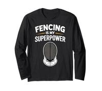Fencing is My Superpower Fencer Enthusiast Long Sleeve T-Shirt