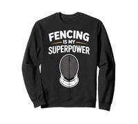 Fencing is My Superpower Fencer Enthusiast Sweatshirt