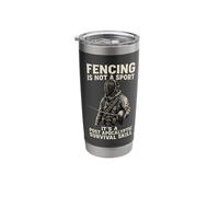 Fencing is Not A Sport It's A Post Apocalyptic Survival Skil Stainless Steel Insulated Tumbler