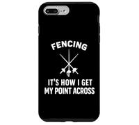 Fencing It's How I Get My Point Across Fancer Swords Sport Case for iPhone 7 Plus/8 Plus