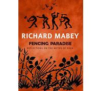 Fencing Paradise: Reflections On The Myths Of Eden