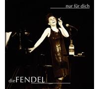 Fendel, Die - Nur Für Dich