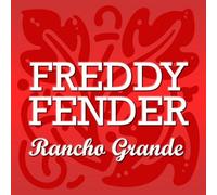Fender, Freddy - Rancho Grande