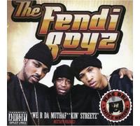 FENDI BOYZ - We R Da Muthaf Kin Streetz