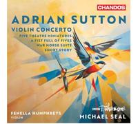Fenella Humphreys, BBC Philharmonic – Adrian Sutton: Violin Concerto & Other Works – NAXOS