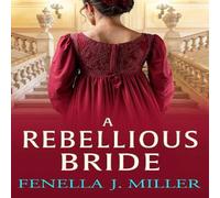 Fenella J. Miller A Rebellious Bride Hardback Book Fenella J. Miller Multicolor