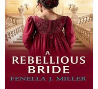 Fenella J. Miller A Rebellious Bride Paperback Book Fenella J. Miller Multicolor