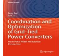 Feng Gao Coordination & Optimization of Grid-Tied Power Converters : From Feng Gao Multicolor