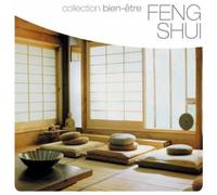Compilation - Feng-Shui: Collection Bien-Etre / Various