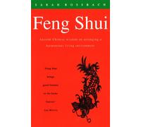Feng Shui: Ancient Chinese Wisdom on Arranging a Harmonious Living Environment