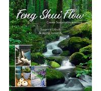 Feng Shui Flow : Create Sustainable Interiors