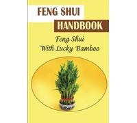 Feng Shui Handbook: Feng Shui With Lucky Bamboo