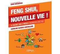 Feng Shui, nouvelle vie: Le secret des 5 pièces à revisiter chez soi