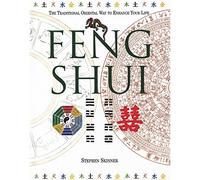 Feng Shui The Traditional Oriental Way to Enhance Your Life