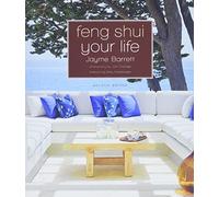 Feng Shui Your Life: Second Edition