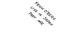 Fenn O'Berg - Live in Japan Part One [VINYL]