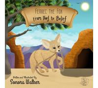 Fennec the Fox: From Thief to Belief