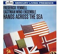 Fennell/Eastman Wind Ensemble - Sousa: Hands Across the Sea
