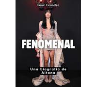 Fenomenal: Una biografía de Aitana. Edición de tapa dura de alta calidad