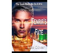 Fenrir's Fate: 14 (The Gods Made Me Do It)