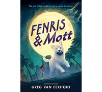 Fenris & Mott: A Middle Grade Fantasy Adventure About a Legendary Wolf, Norse Mythology, and Prophecy for Kids (Ages 8-12)