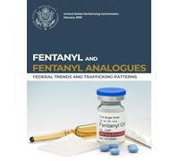 Fentanyl and Fentanyl Analogues: Federal Trends and Trafficking Patterns