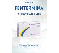 FENTERMINA - The Ultimate Guide
