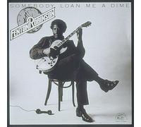 Fenton Robinson - Somebody Loan Me A Dime [VINYL]