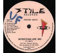 Fenton Smith - Intentions Are Big / Got To Get You Baby