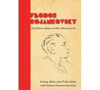 Feodor Rojankovsky: The Children's Books and Other Illustration Art