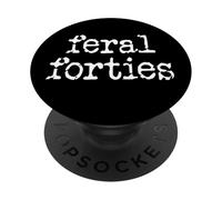 Feral 40s I'm 40 In My Feral Forties Era Funny 40th Birthday PopSockets Adhesive PopGrip