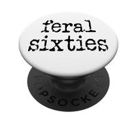 Feral 60s Funny 60th Birthday I'm 60 In My Feral Sixties Era PopSockets Adhesive PopGrip